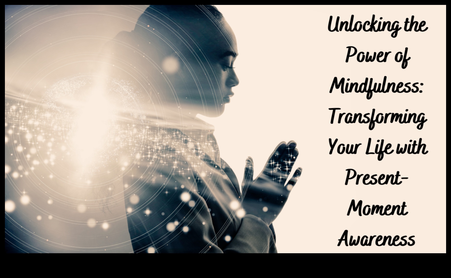 Atbrīvots apzinātība: pašreizējā mirkļa spēka izmantošana